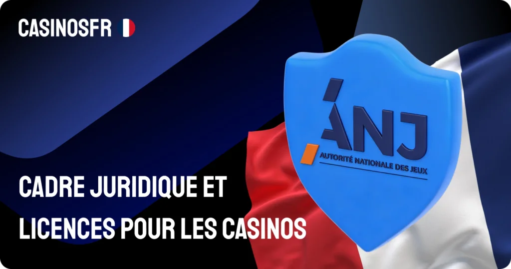 Cadre juridique et licences pour les casinos à paiement rapide en France