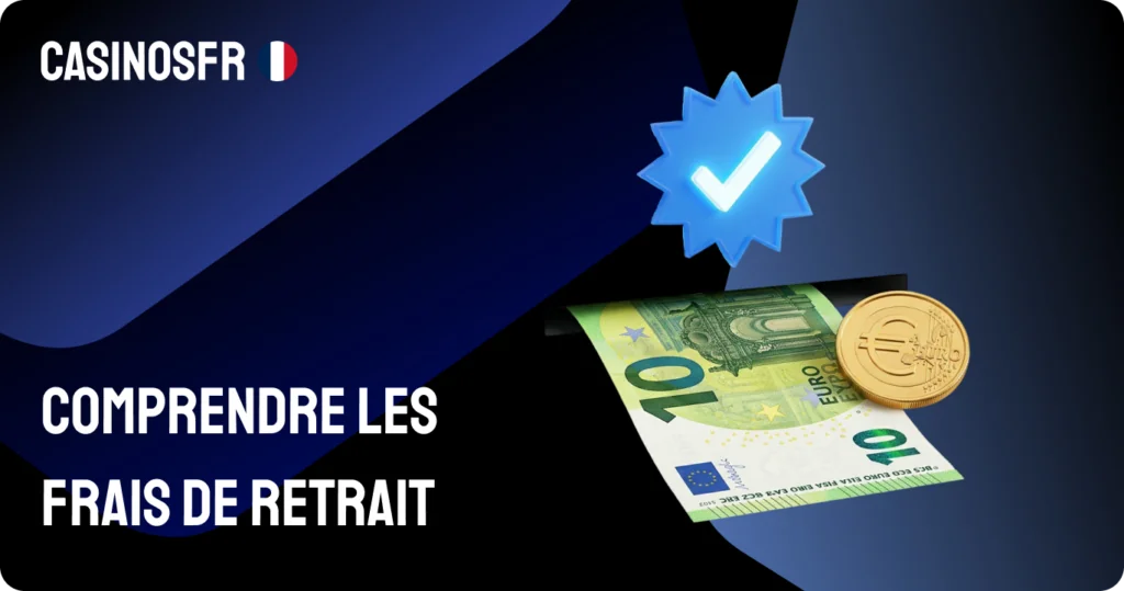 Comprendre les frais de retrait dans les casinos à paiement rapide