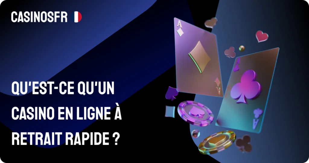 Définition d'un casino en ligne à retrait instantané